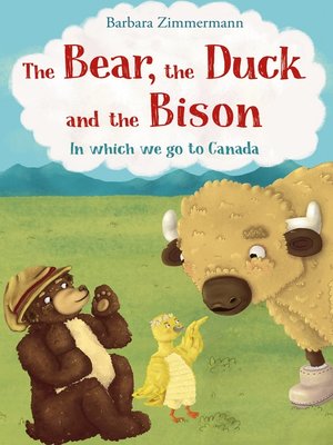 cover image of The Bear, the Duck and the Bison